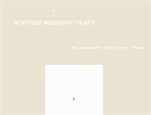 Tablet Screenshot of northsidemissionarychurch.org